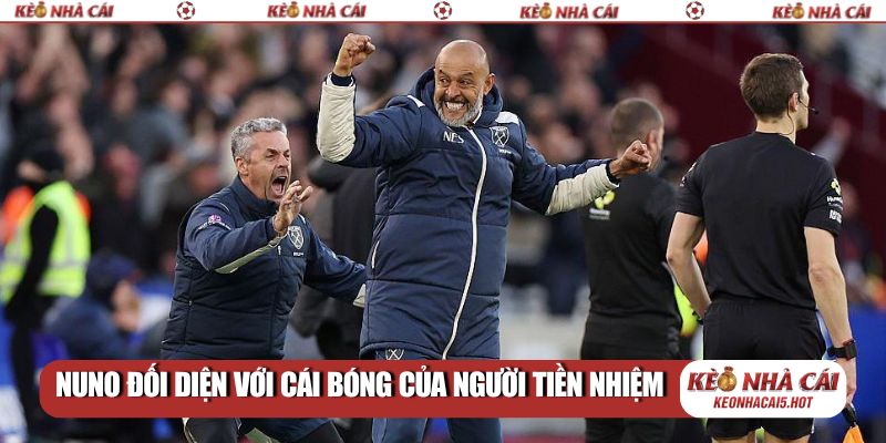 Nuno đối diện với cái bóng của người tiền nhiệm